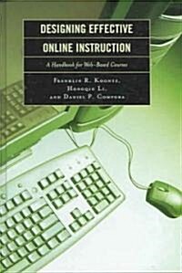 Designing Effective Online Instruction: A Handbook for Web-Based Courses (Hardcover)