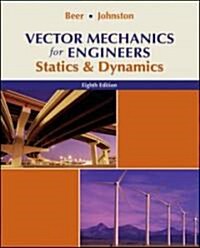 Vector Mechanics for Engineers: Statics and Dynamics (Hardcover, 8, Revised)