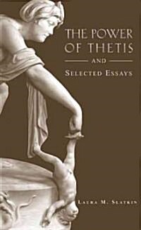 The Power of Thetis and Selected Essays (Paperback)