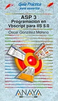 ASP 3 Programacion en Vbscript para IIS 5.0/ ASP 3 Programming in Vbscript For IIS 5.0 (Paperback)