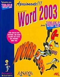 Microsoft Office Word 2003 para torpes/ Microsoft Office Word 2003 for Dummies (Paperback)