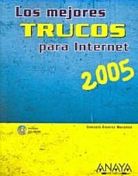 Los Mejores Trucos Para Internet 2005/ The Best Internet Tips 2005 (Paperback, CD-ROM)