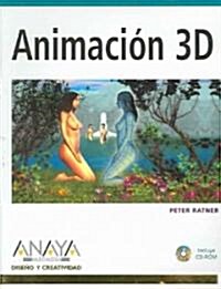 Animacion 3D / Masstering 3D Animation (Paperback, CD-ROM, Translation)