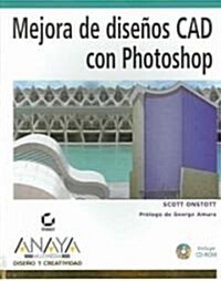 Mejora de Disenos CAD con Photoshop / Make Your CAD Design Better With Photoshop (Paperback, Translation)