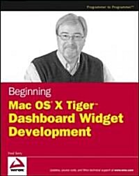 Beginning MAC OS X Tiger Dashboard Widget Development (Paperback)