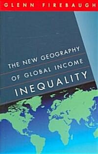 The New Geography of Global Income Inequality (Paperback)
