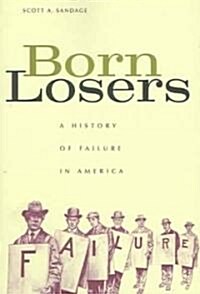 Born Losers: A History of Failure in America (Paperback)