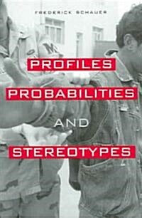 Profiles, Probabilities, And Stereotypes (Paperback)
