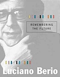 Remembering the Future (Hardcover)