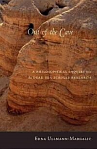 Out of the Cave: A Philosophical Inquiry Into the Dead Sea Scrolls Research (Hardcover)