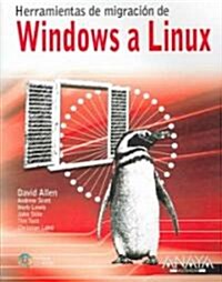 Herramientas de Migracion de Windows a Linux / Windows Linux Migration Toolkit (Paperback, CD-ROM, Translation)