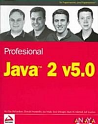 Profesional Java 2 V5.0 / Professional Java 2 V5.0 (Paperback)