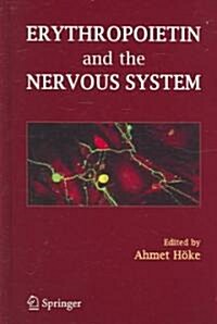 Erythropoietin and the Nervous System (Hardcover, 2006)