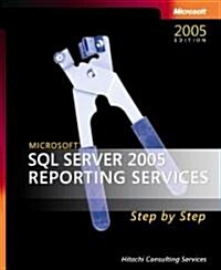 Microsoft SQL Server 2005 Reporting Services Step by Step (Paperback, CD-ROM)
