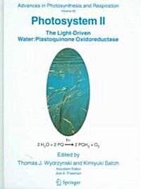 Photosystem II: The Light-Driven Water: Plastoquinone Oxidoreductase (Hardcover, 2005)