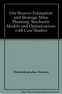 Ore Reserve Estimation And Strategic Mine Planning (Hardcover)