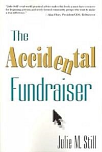 The Accidental Fundraiser (Paperback)