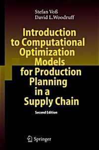 Introduction to Computational Optimization Models for Production Planning in a Supply Chain (Hardcover, 2, 2006)