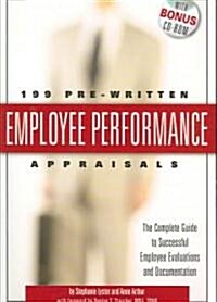 199 Pre-Written Employee Performance Appraisals: The Complete Guide to Successful Employee Evaluations and Documentation [With CDROM] (Paperback)