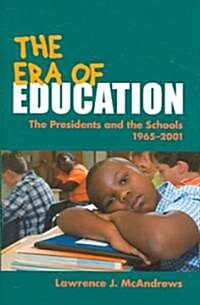 The Era of Education (Hardcover, 1st)