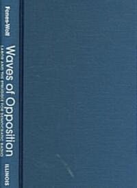 Waves of Opposition (Hardcover, 1st)