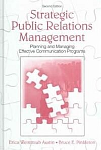 Strategic Public Relations Management: Planning and Managing Effective Communication Programs (Hardcover, 2)
