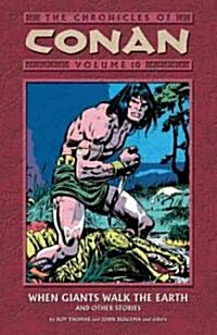 [중고] Chronicles of Conan Volume 10: When Giants Walk the Earth and Other Stories (Paperback)