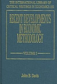 Recent Developments in Economic Methodology (Hardcover)
