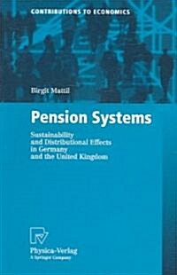 Pension Systems: Sustainability and Distributional Effects in Germany and the United Kingdom (Paperback, 2006)