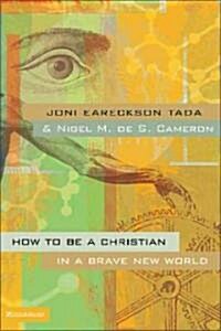 [중고] How to Be a Christian in a Brave New World (Paperback)