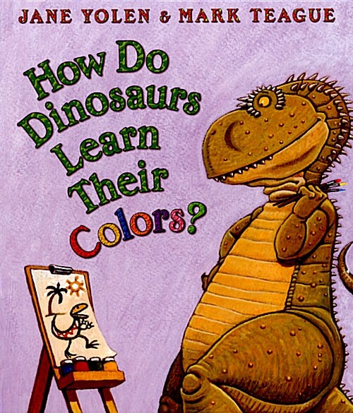 How Do Dinosaurs Learn Their Colors? (Board Books)