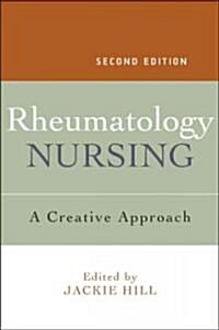 Rheumatology Nursing: A Creative Approach (Paperback, 2)