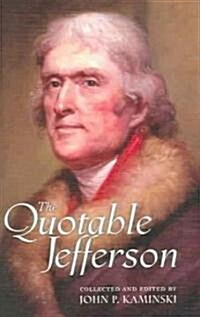 The Quotable Jefferson (Hardcover)