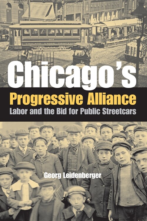 Chicagos Progressive Alliance (Hardcover)