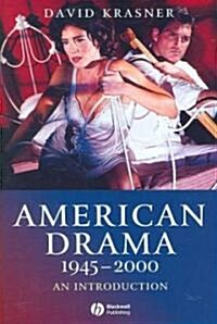 American Drama 1945 - 2000: An Introduction (Hardcover)