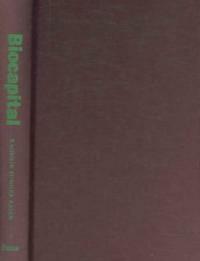 Biocapital : the constitution of postgenomic life