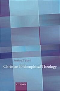 Christian Philosophical Theology (Hardcover)