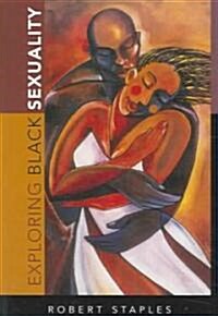 Exploring Black Sexuality (Paperback)