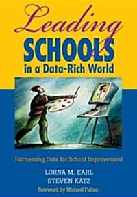 Leading Schools in a Data-Rich World: Harnessing Data for School Improvement (Paperback)