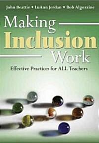 Making Inclusion Work: Effective Practices for All Teachers (Paperback)