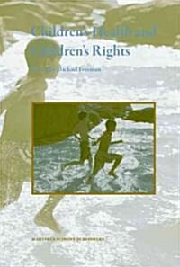 Childrens Health and Childrens Rights (Hardcover)