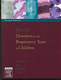 Kendigs Disorders of the Respiratory Tract in Children (Hardcover, 7 Rev ed)