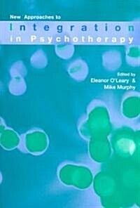 New Approaches to Integration in Psychotherapy (Paperback)