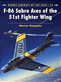F-86 Sabre Aces of the 51st Fighter Wing (Paperback)