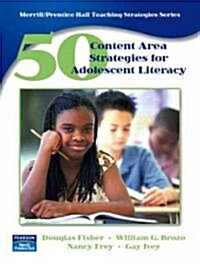 50 Content Area Strategies for Adolescent Literacy (Paperback, Spiral)