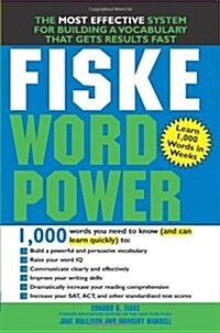 Fiske WordPower: The Exclusive System to Learn, Not Just Memorize, Essential Words (Paperback)