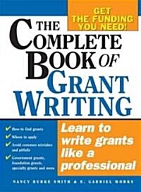The Complete Book of Grant Writing (Paperback)