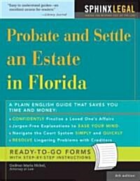 Probate and Settle an Estate in Florida (Paperback, 6)