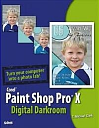 Corel Paint Shop Pro X Digital Darkroom (Paperback)