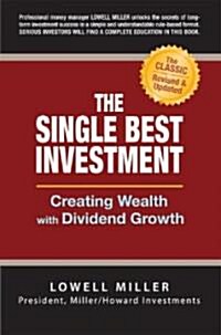 The Single Best Investment: Creating Wealth with Dividend Growth (Hardcover, 2, Revised and Upd)